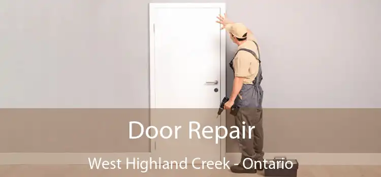 Door Repair West Highland Creek - Ontario