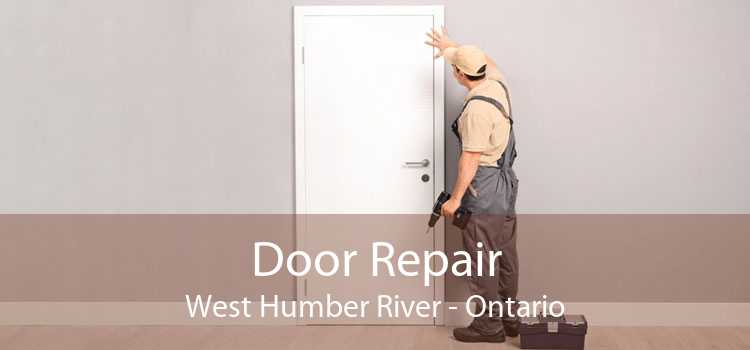 Door Repair West Humber River - Ontario