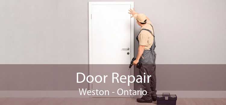 Door Repair Weston - Ontario