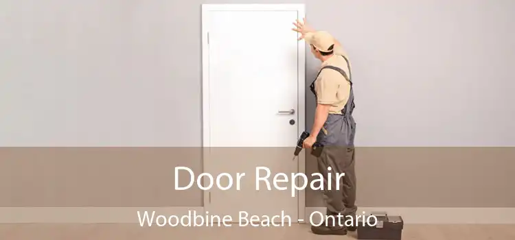 Door Repair Woodbine Beach - Ontario