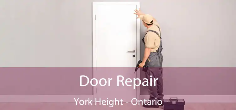 Door Repair York Height - Ontario