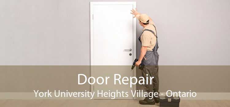 Door Repair York University Heights Village - Ontario