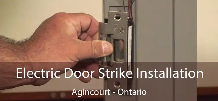 Electric Door Strike Installation Agincourt - Ontario