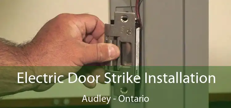 Electric Door Strike Installation Audley - Ontario