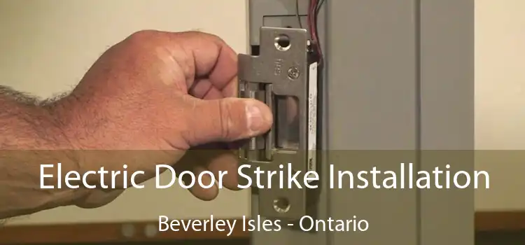 Electric Door Strike Installation Beverley Isles - Ontario