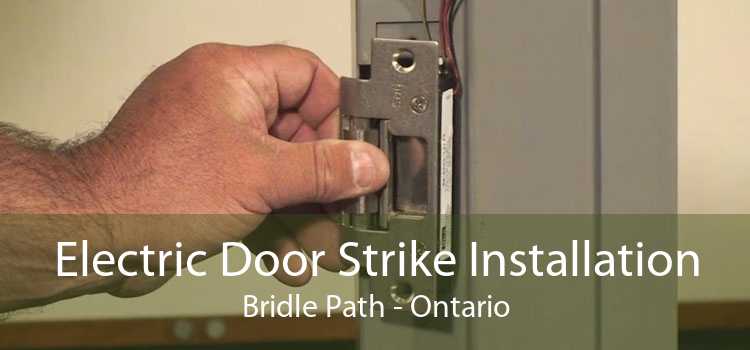Electric Door Strike Installation Bridle Path - Ontario