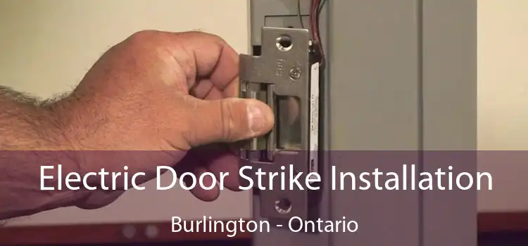 Electric Door Strike Installation Burlington - Ontario