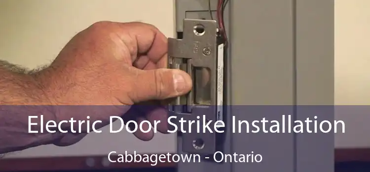 Electric Door Strike Installation Cabbagetown - Ontario