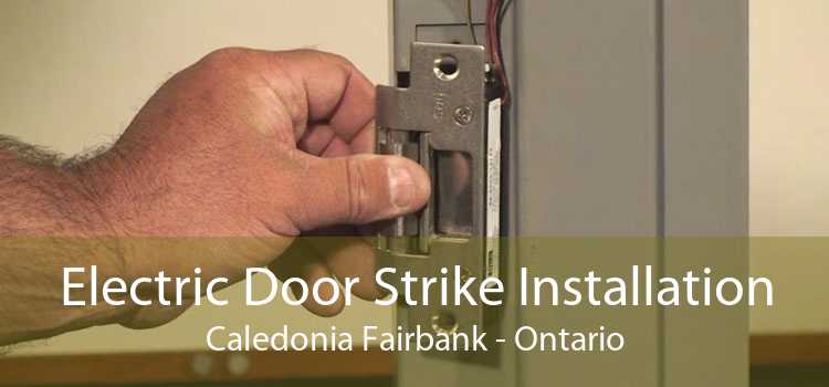 Electric Door Strike Installation Caledonia Fairbank - Ontario