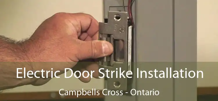 Electric Door Strike Installation Campbells Cross - Ontario
