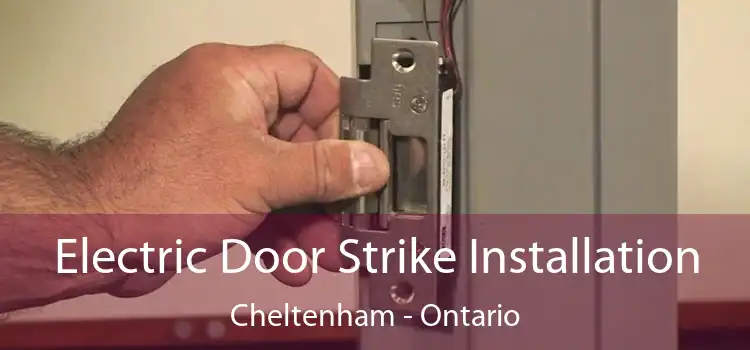 Electric Door Strike Installation Cheltenham - Ontario