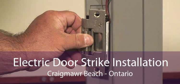 Electric Door Strike Installation Craigmawr Beach - Ontario
