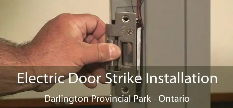 Electric Door Strike Installation Darlington Provincial Park - Ontario