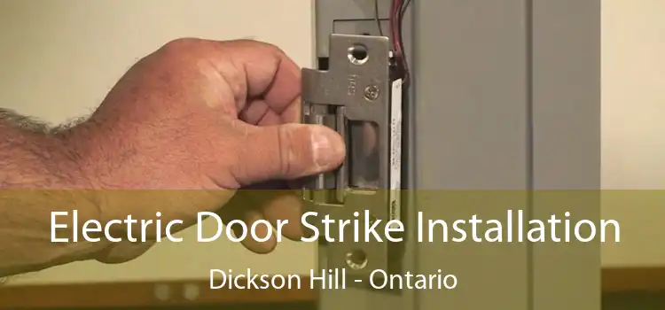 Electric Door Strike Installation Dickson Hill - Ontario