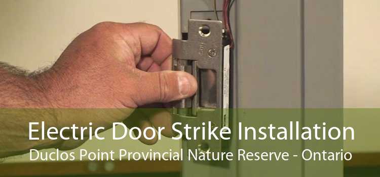 Electric Door Strike Installation Duclos Point Provincial Nature Reserve - Ontario