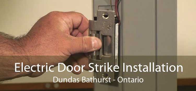 Electric Door Strike Installation Dundas Bathurst - Ontario