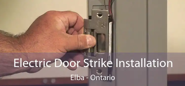 Electric Door Strike Installation Elba - Ontario