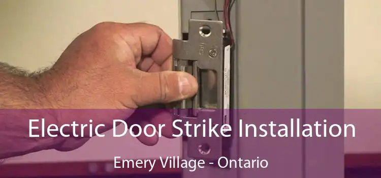 Electric Door Strike Installation Emery Village - Ontario
