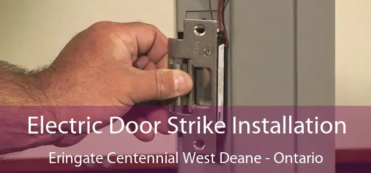 Electric Door Strike Installation Eringate Centennial West Deane - Ontario