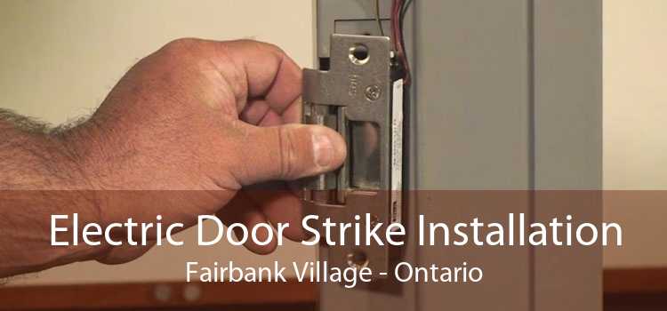 Electric Door Strike Installation Fairbank Village - Ontario