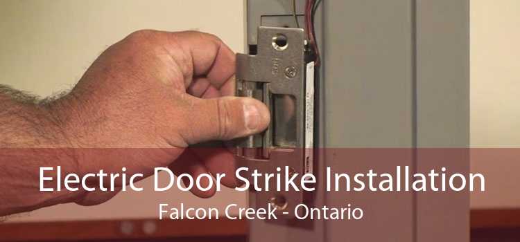 Electric Door Strike Installation Falcon Creek - Ontario