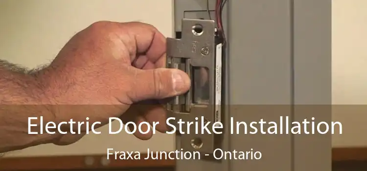 Electric Door Strike Installation Fraxa Junction - Ontario