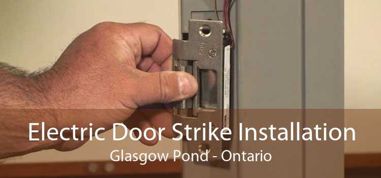 Electric Door Strike Installation Glasgow Pond - Ontario