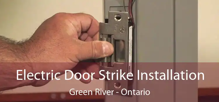 Electric Door Strike Installation Green River - Ontario