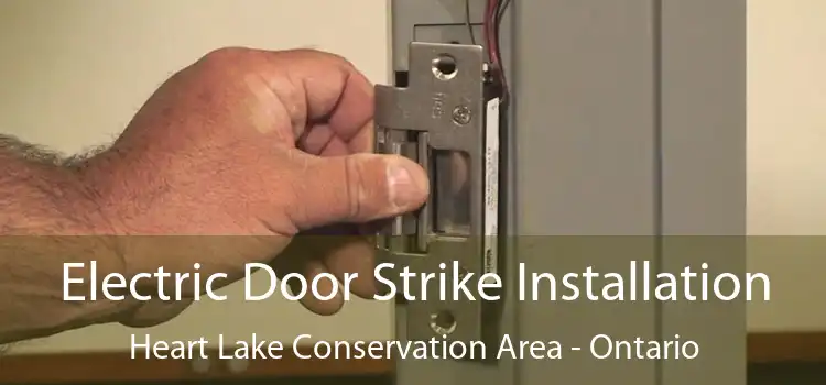Electric Door Strike Installation Heart Lake Conservation Area - Ontario