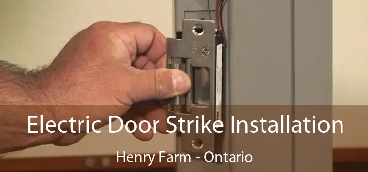 Electric Door Strike Installation Henry Farm - Ontario