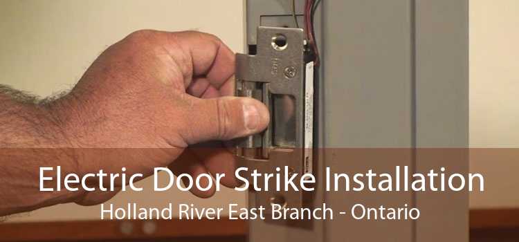 Electric Door Strike Installation Holland River East Branch - Ontario