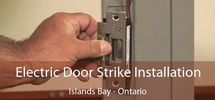 Electric Door Strike Installation Islands Bay - Ontario
