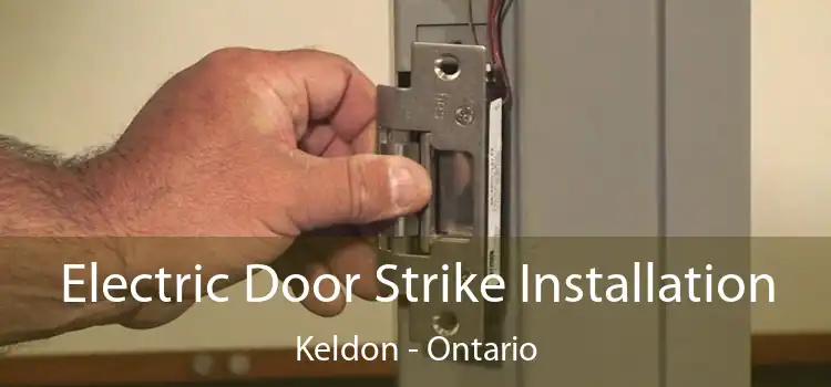 Electric Door Strike Installation Keldon - Ontario
