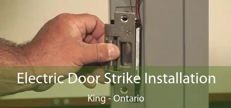 Electric Door Strike Installation King - Ontario