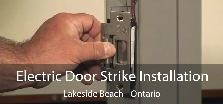 Electric Door Strike Installation Lakeside Beach - Ontario