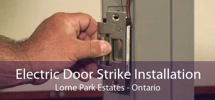 Electric Door Strike Installation Lorne Park Estates - Ontario