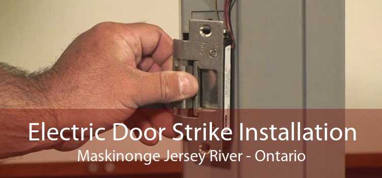 Electric Door Strike Installation Maskinonge Jersey River - Ontario