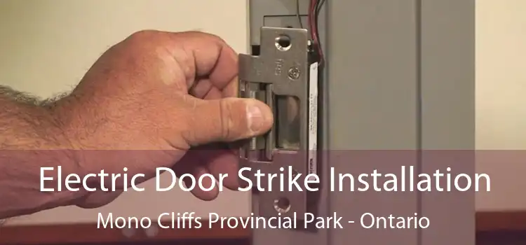 Electric Door Strike Installation Mono Cliffs Provincial Park - Ontario