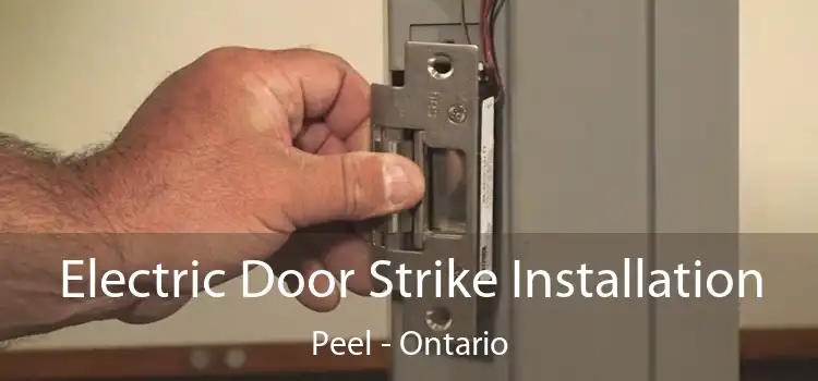 Electric Door Strike Installation Peel - Ontario