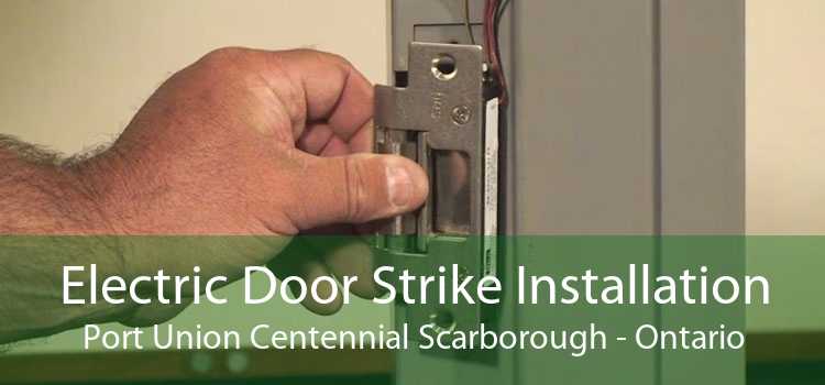 Electric Door Strike Installation Port Union Centennial Scarborough - Ontario