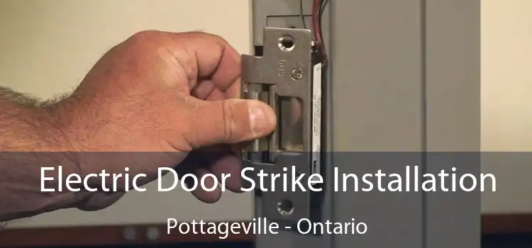 Electric Door Strike Installation Pottageville - Ontario