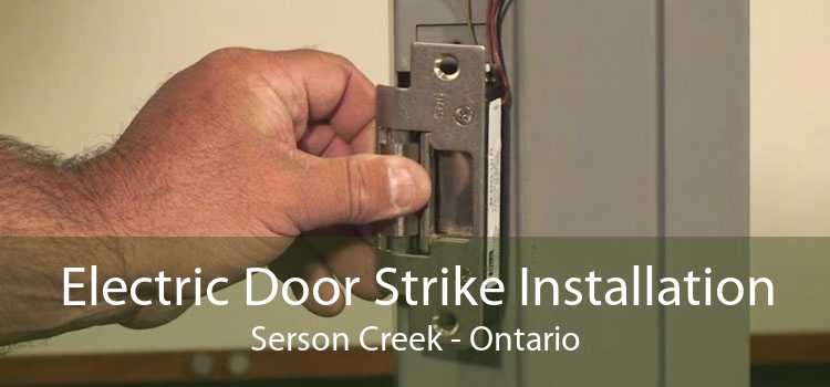 Electric Door Strike Installation Serson Creek - Ontario
