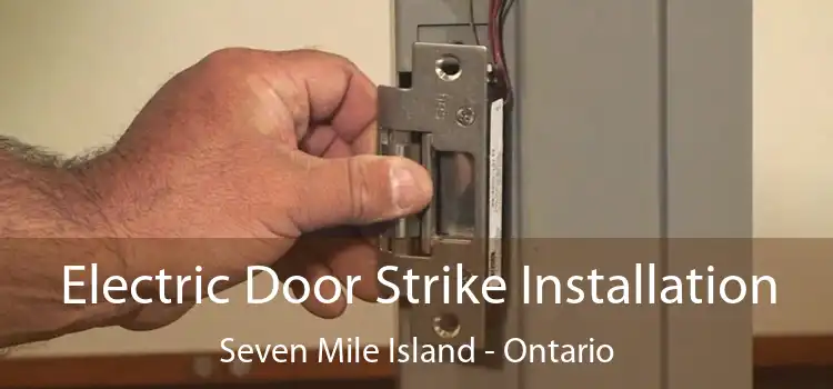 Electric Door Strike Installation Seven Mile Island - Ontario