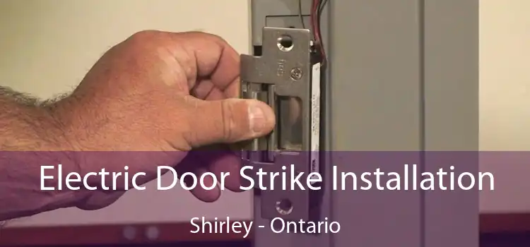 Electric Door Strike Installation Shirley - Ontario