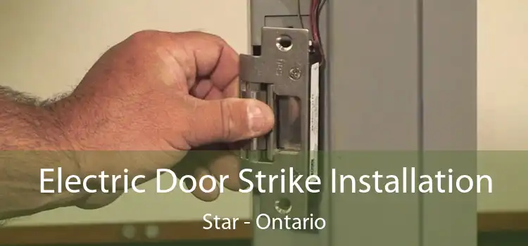 Electric Door Strike Installation Star - Ontario