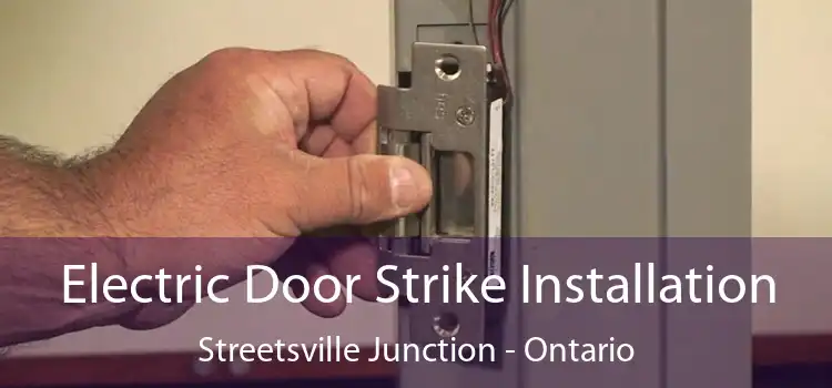 Electric Door Strike Installation Streetsville Junction - Ontario