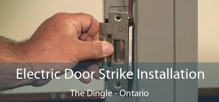 Electric Door Strike Installation The Dingle - Ontario