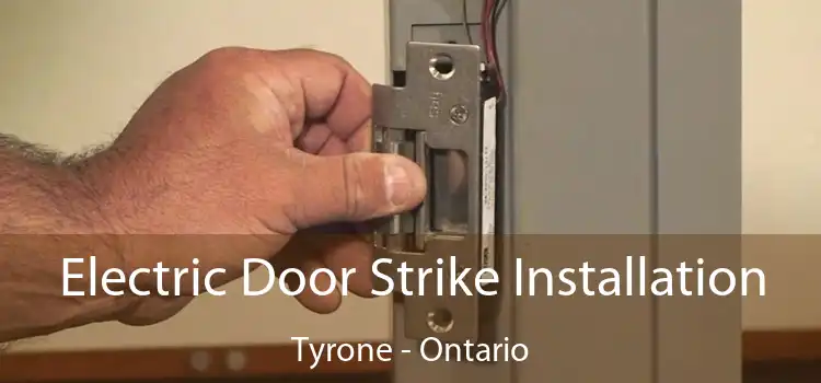 Electric Door Strike Installation Tyrone - Ontario