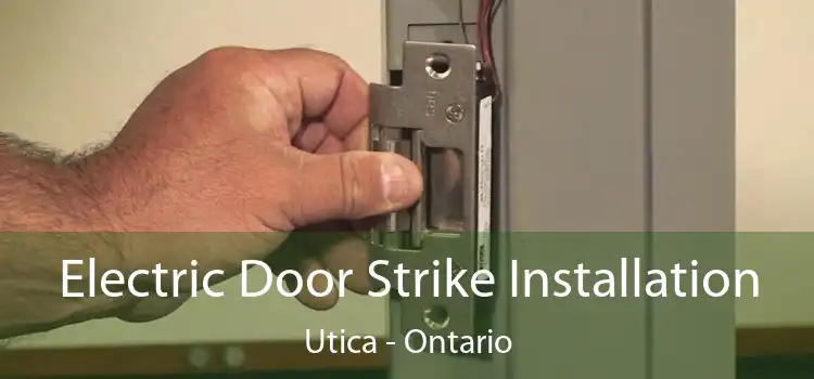 Electric Door Strike Installation Utica - Ontario