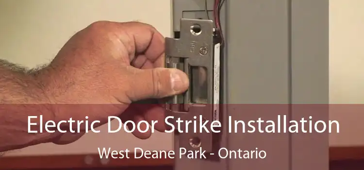 Electric Door Strike Installation West Deane Park - Ontario